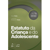 Livro Coleção Método Essencial - Estatuto Da Criança E Do Ad