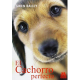 Cachorro Perfecto, El-bailey, Gwen-paidotribo