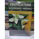 Fruticultura Sustentable Y Rentable Uach Chapingo