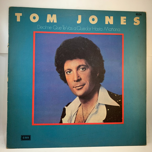 Tom Jones - Decime Que Te Vas A Quedar Hasta - Vinilo Ex