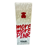 Tous More More Pink Edt 90 Ml