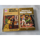 Lote2 Libro Ilustrado Aquellas Mujercitas Huck Finn Bruguera