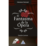 El Fantasma De La Ópera, De Gastón Leroux. Serie 9585505230, Vol. 1. Editorial Cono Sur, Tapa Blanda, Edición 2020 En Español, 2020