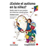 ¿existe El Autismo En La Niñez? - Levin, Esteban