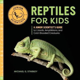 Libro Reptiles For Kids : A Junior Scientist's Guide To L...
