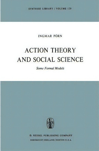 Action Theory And Social Science, De I. Pã¶rn. Editorial Springer, Tapa Blanda En Inglés