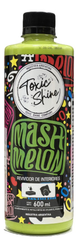 Toxic Shine Mash Melon Acondionador De Interior 600cc