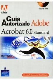 Guia Autorizado - Adobe Acrobat 6. 0 Standard - C/ Cd De Makron Books Pela Makron Books (2004)