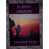 El Jóven Creyente - Tihamer Toth