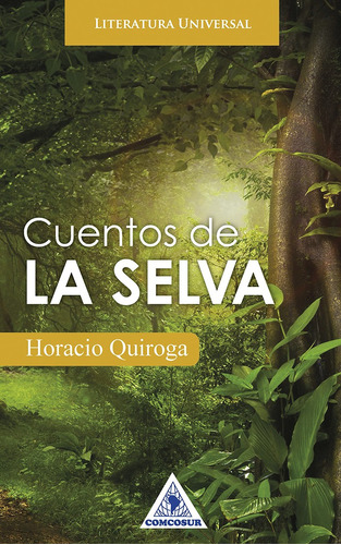 Cuentos De La Selva - Horacio Quiroga