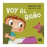 Libro Voy Al Ba¤o De Carolina Mora