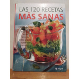 120 Recetas Más Sanas Cocina Natural Integral
