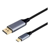 Cable 1.8m Usb C 3.1a Displayport 4k De 1ud