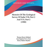 Libro Memoirs Of The Geological Survey Of India V30, Part...