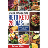 Dieta Cetogénica: 28 Días De Keto Challenge, Edición En Espa