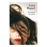 El Funeral De Lolita - Luna Miguel - Lumen