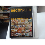 Livro Decor Book Escritórios Volume 4 Arquitetura Decoração Soluções Corporativas Design