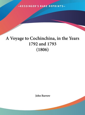 Libro A Voyage To Cochinchina, In The Years 1792 And 1793...