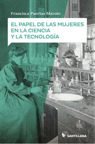 El Papel De Las Mujeres En La Ciencia Nueva Ediciãâ³n, De Puertas Maroto, Francisca. Editorial Santillana Educación, S.l., Tapa Blanda En Español