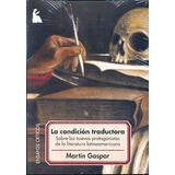 La Condición Traductora - Gaspar, Martín
