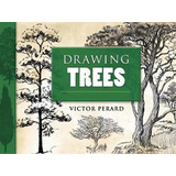 Drawing Trees, De Victor Perard. Editorial Dover Publications Inc., Tapa Blanda En Inglés