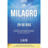 Un Milagro En 90 Dias-  Lain -tapa Blanda - Libro Original- 