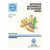 Inyeccion Electronica En Motores Diesel Marti Parera Libro