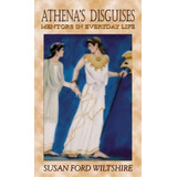 Athena's Disguises, De Susan Ford Wiltshire. Editorial Westminster John Knox Press U S, Tapa Blanda En Inglés