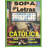 Sopa De Letras Catolica Busqueda De Palabras Sobre., De Espiral, Edicio. Editorial Independently Published En Español