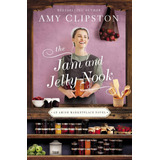 Libro:  The Jam And Jelly Nook (an Amish Marketplace Novel)