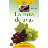 La Cura De Las Uvas - Salud, Depuración Y Belleza