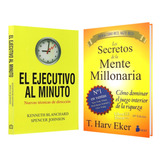 Ejecutivo Al Minuto + Los Secretos De La Mente Millonaria
