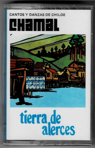 Chamal: Tierra De Alerces ( Cassette Sellado)