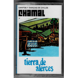 Chamal: Tierra De Alerces ( Cassette Sellado)