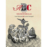 Abc De Las Microfábulas, Luisa Valenzuela, Fce