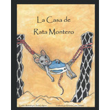 Libro: La Casa Rata Montero (spanish Edition)