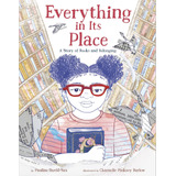 Libro: Everything In Its Place: A Story Of Books And Belongi