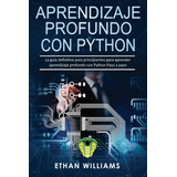 Libro: Aprendizaje Profundo Con Python: La Guía Definitiva P