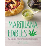 Marijuana Edibles : 40 Easy And Delicious Cannabi (hardback)