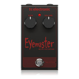 Tc Electronic Eyemaster Metal Distortion Pedal De Guitarra