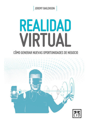 Realidad Virtual, De Bailenson, Jeremy. Lid Editorial Empresarial, S.l., Tapa Blanda En Español