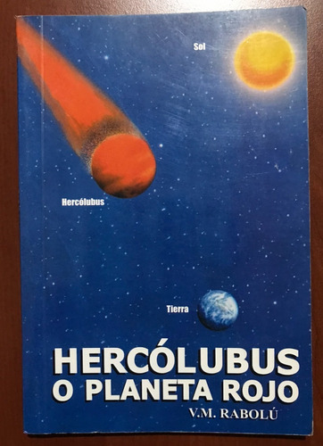 Hercólubus O Planeta Rojo / V.m. Rabolú