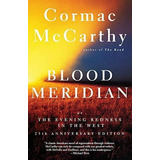  Blood Meridian: Or The Evening Redness In The West
