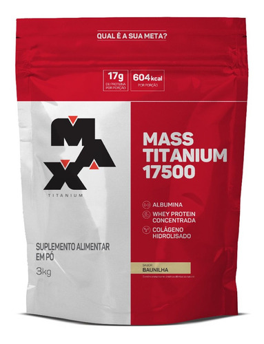 Hipercalórico Mass 17500 Refil 3kg - Max Titanium Baunilha