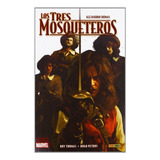 Los Tres Mosqueteros (marvel), De Thomas, Roy. Editorial Panini Comics, Tapa Dura En Español
