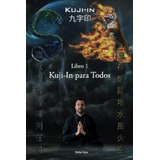 Libro: Kuji-in Para Todos (kuji-in Español) (edición En