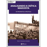 Analisando A Critica Marxista, De Gomes, Davi Charles. Editora Mackenzie, Capa Mole, Edição 1 Em Português, 2016