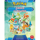 Juegos Y Desafíos ( Colección Pokémon ), De Varios Autores. Serie Colección Pokémon Editorial Altea, Tapa Blanda En Español, 2017