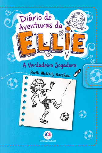 Diario De Aventuras Da Ellie - A Verdadeira Jogadora, De Ciranda Cultural. Editora Ciranda Cultural Editora E Dist.ltda, Capa Mole Em Português, 2018