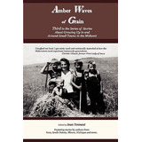 Libro Amber Waves Of Grain: Third In The Series Of Storie...